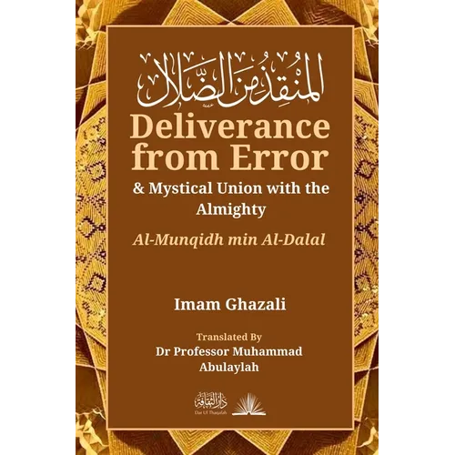 Deliverance from Error & Mystical Union with the Almighty: Al-Munqidh Min Al-Dalal - Paperback