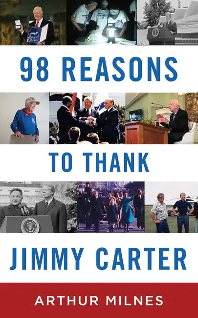 98 Reasons to Thank Jimmy Carter - Paperback