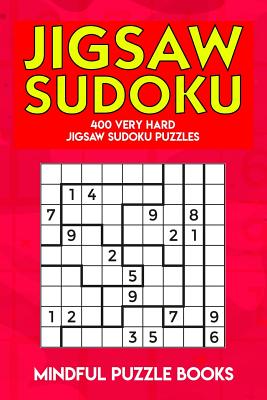 Jigsaw Sudoku: 400 Very Hard Jigsaw Sudoku Puzzles - Paperback