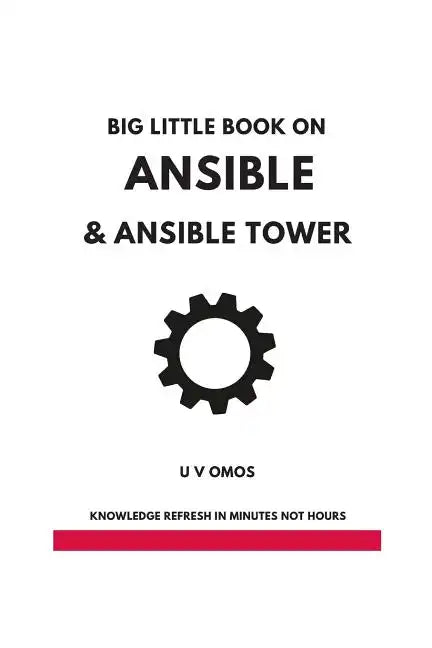 Big Little Book on Ansible and Ansible Tower: Ansible and Ansible Tower for Network Engineers - Paperback