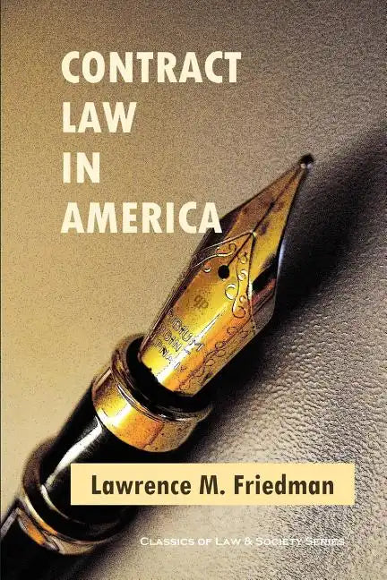 Contract Law in America: A Social and Economic Case Study - Paperback