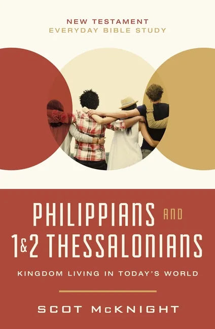 Philippians and 1 and 2 Thessalonians: Kingdom Living in Today's World - Paperback