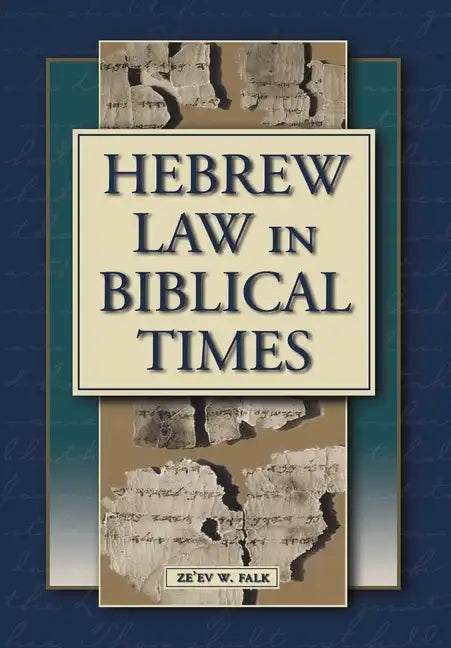 Hebrew Law in Biblical Times: An Introduction - Hardcover