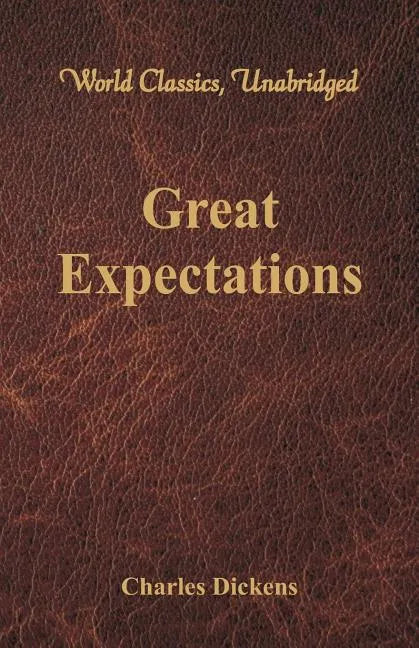 Great Expectations (World Classics, Unabridged) - Paperback