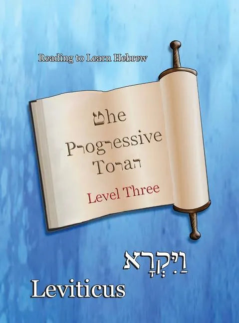 The Progressive Torah: Level Three Leviticus: Color Edition - Hardcover
