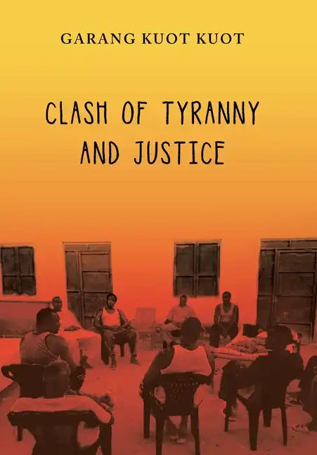 Clash of Tyranny and Justice - Hardcover