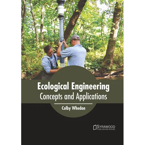 Ecological Engineering: Concepts and Applications - Hardcover