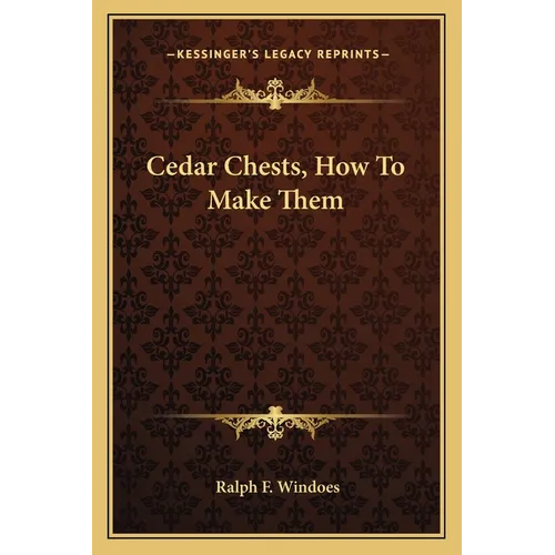 Cedar Chests, How To Make Them - Paperback