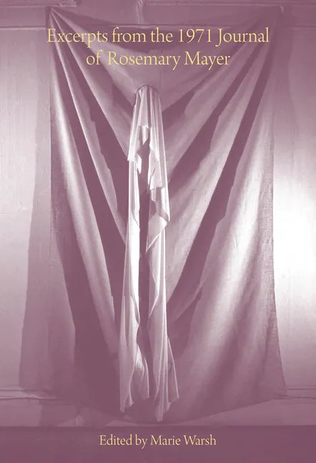 Excerpts from the 1971 Journal of Rosemary Mayer - Paperback