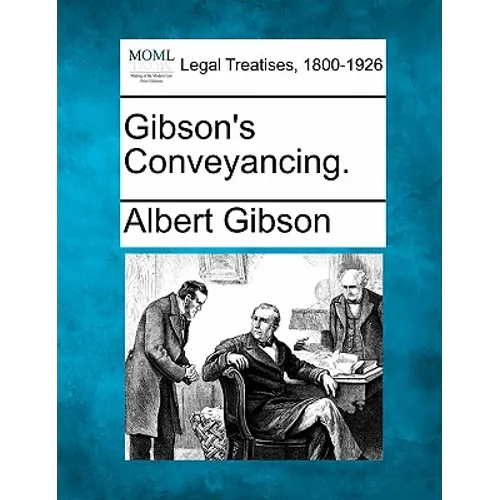 Gibson's Conveyancing. - Paperback