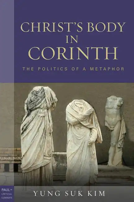 Christ's Body in Corinth: The Politics of a Metaphor - Paperback