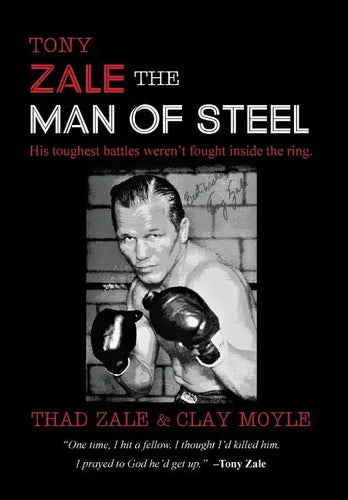 Tony Zale: The Man of Steel - Hardcover