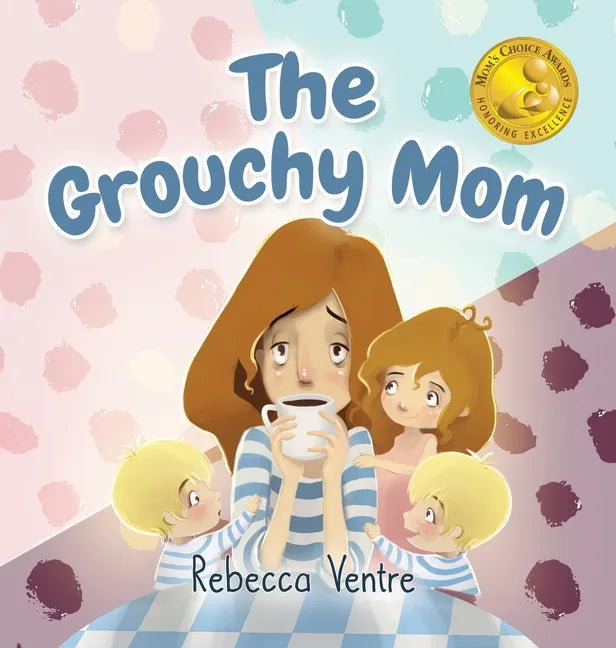 The Grouchy Mom - Hardcover