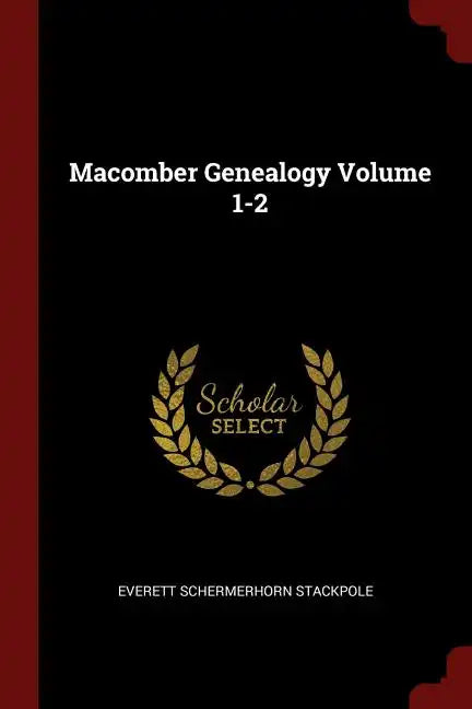 Macomber Genealogy Volume 1-2 - Paperback