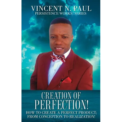 Creation of Perfection! - Paperback