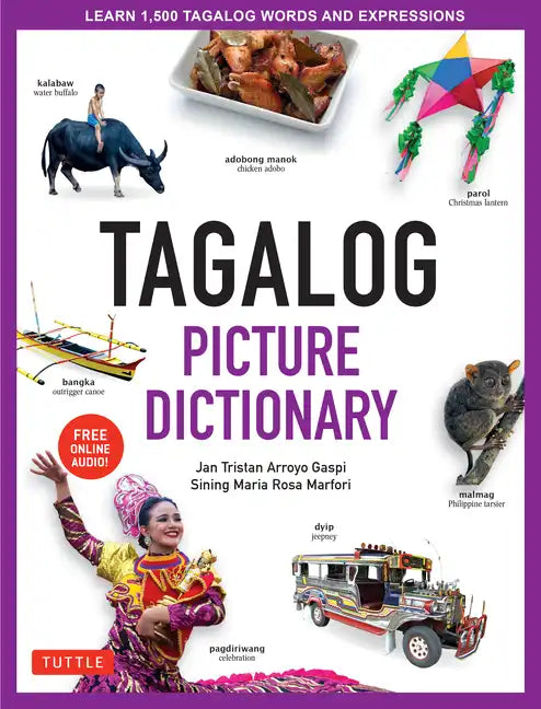 Tagalog Picture Dictionary: Learn 1500 Tagalog Words and Expressions - The Perfect Resource for Visual Learners of All Ages (Includes Online Audio) - Hardcover