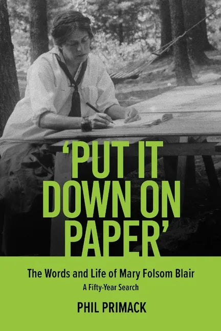 'Put It Down on Paper': The Words and Life of Mary Folsom Blair, a Fifty-Year Search - Paperback