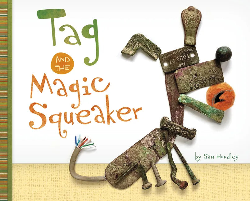 Tag and the Magic Squeaker - Hardcover