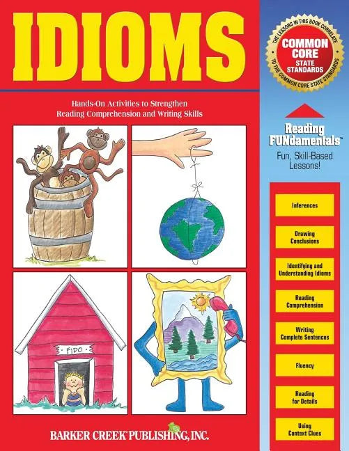 Reading Fundamentals - Idioms: Learn about Idioms and How to Use Them to Strengthen Reading Comprehension and Writing Skills - Paperback
