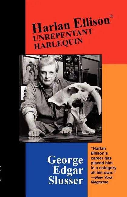 Harlan Ellison: Unrepentant Harlequin - Paperback