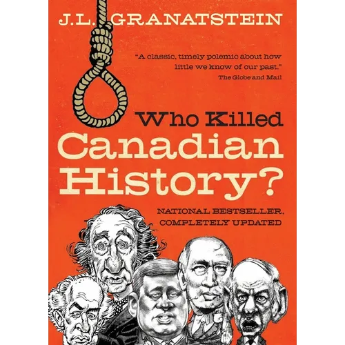 Who Killed Canadian History? Revised Edition - Paperback