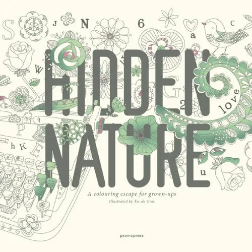 Hidden Nature: A Coloring Escape for Grown-Ups - Paperback