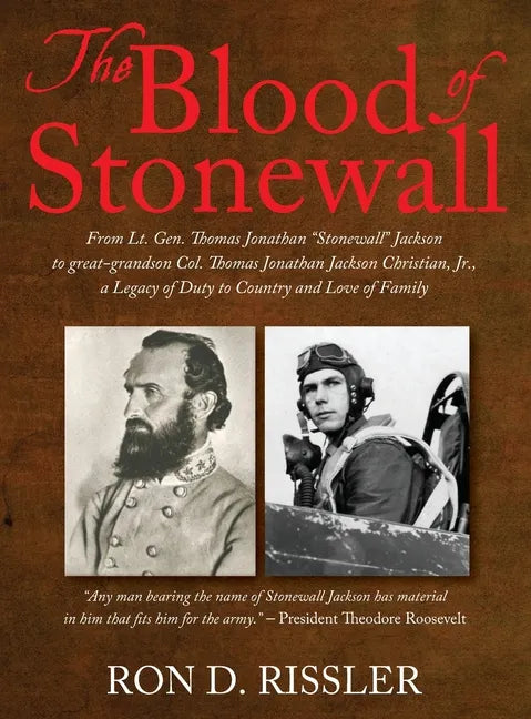 The Blood of Stonewall: From Lt. Gen. Thomas Jonathan 