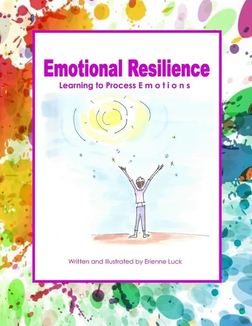 Emotional Resilience: Learning to Process Emotions - Paperback