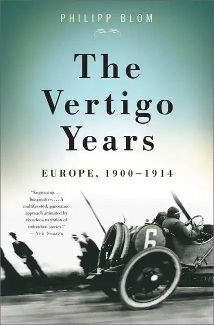 The Vertigo Years: Europe, 1900-1914 - Paperback