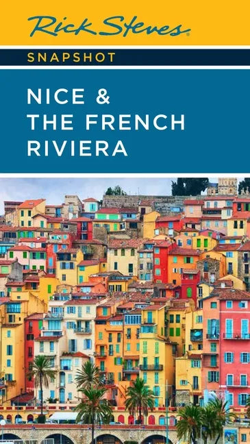 Rick Steves Snapshot Nice & the French Riviera - Paperback