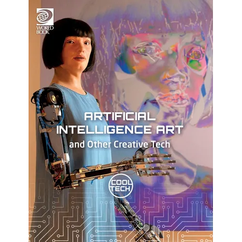 Cool Tech 2: Artificial Intelligence Art and Other Creative Tech - Hardcover