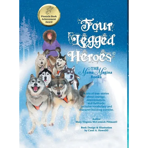 Four-Legged Heroes: The Mama Magina Books - Hardcover