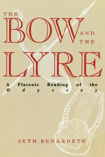 The Bow and the Lyre: A Platonic Reading of the Odyssey - Paperback