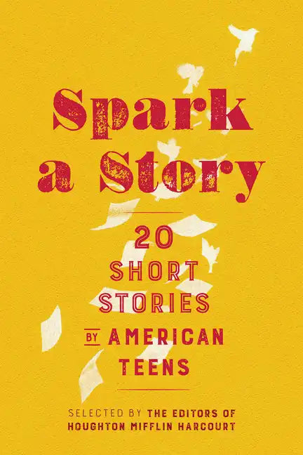 Spark a Story: Twenty Short Stories by American Teens - Paperback