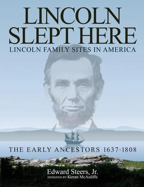 Lincoln Slept Here: Lincoln Family Sites in America - Paperback