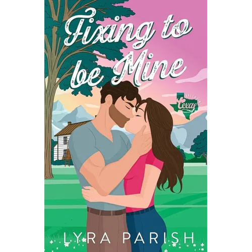 Fixing to be Mine: a small town, runaway bride romance - Paperback