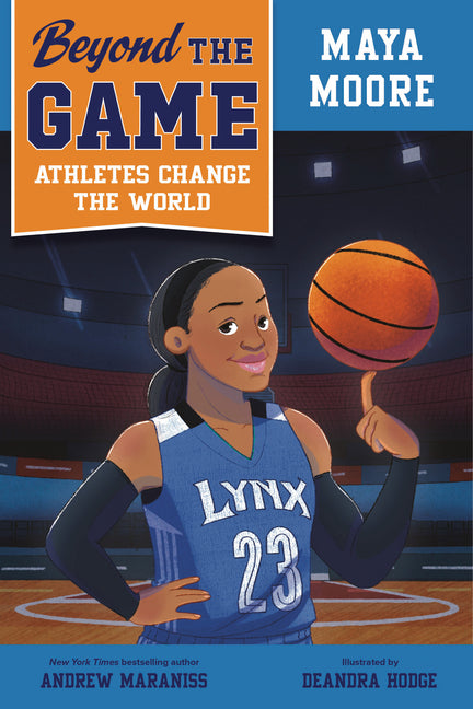 Beyond the Game: Maya Moore - Paperback