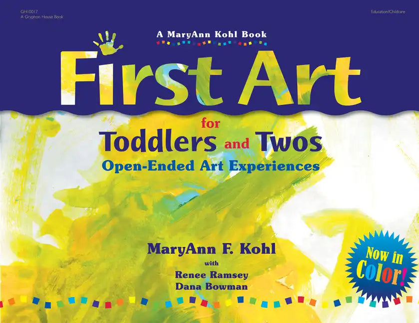 First Art for Toddlers and Twos: Open-Ended Art Experiences - Paperback