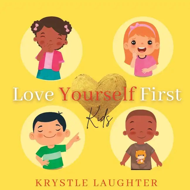 Love Yourself First: Kids - Paperback