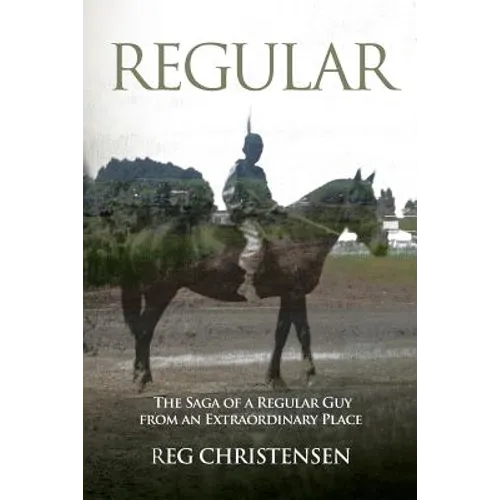Regular: The Saga of a Regular Guy from an Extraordinary Place - Paperback
