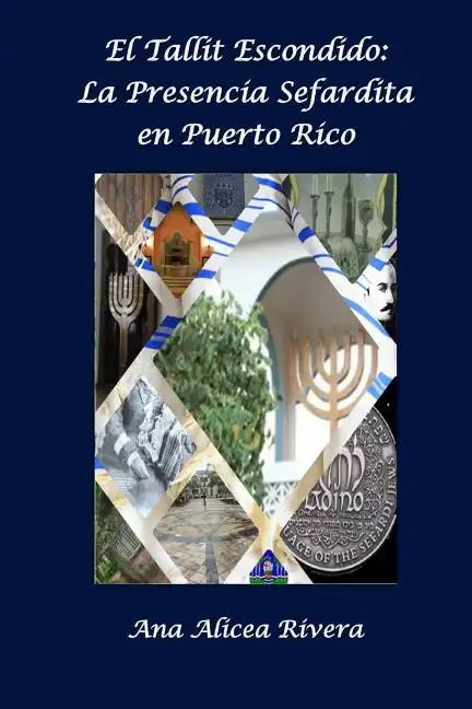 El Tallit escondido: La presencia sefardita en Puerto Rico - Paperback