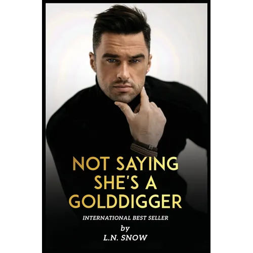 Laura-Nicole Snow New Book Not Saying She's A Golddigger - Paperback