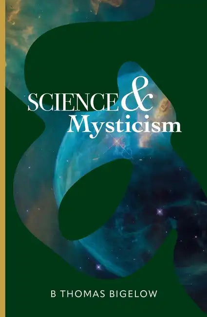 Science & Mysticism and The Veil's Cipher: Musings and Ruminations on the Infinite from a Finite Being - Paperback