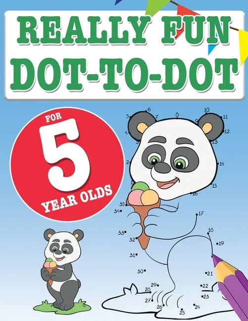 Really Fun Dot To Dot For 5 Year Olds: Fun, educational dot-to-dot puzzles for five year old children - Paperback