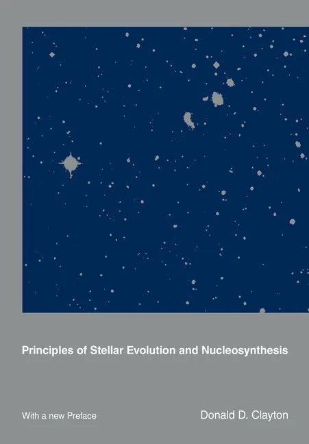 Principles of Stellar Evolution and Nucleosynthesis - Paperback