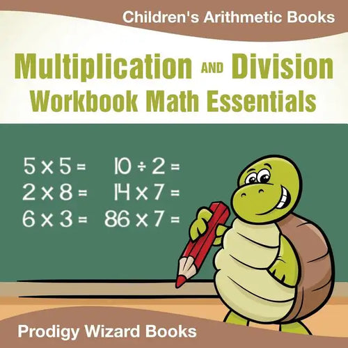 Multiplication Division Workbook Math Essentials Children's Arithmetic Books - Paperback