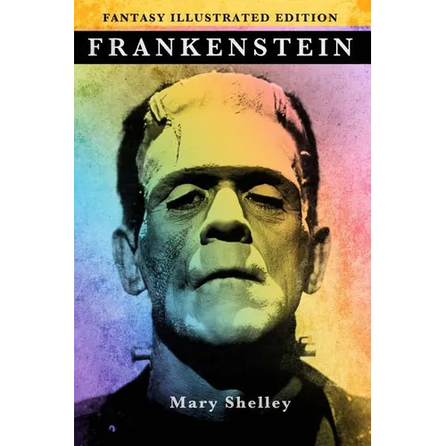 Frankenstein - Fantasy Illustrated Edition - Paperback