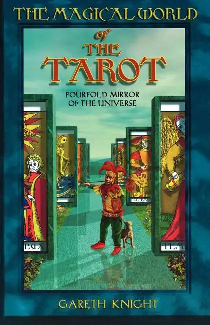 Magical World of the Tarot: Fourfold Mirror of the Universe - Paperback
