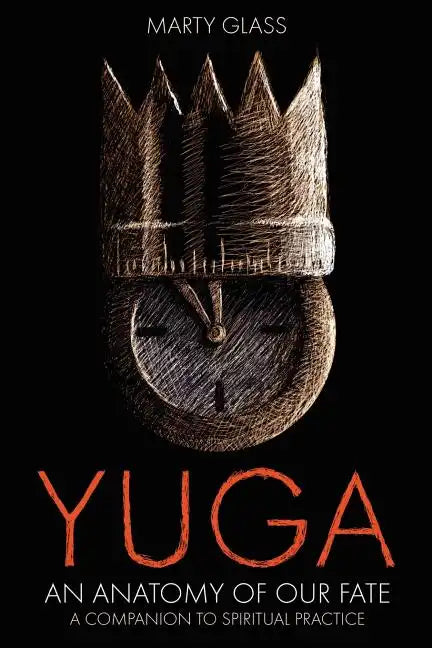 Yuga: An Anatomy of Our Fate - Paperback