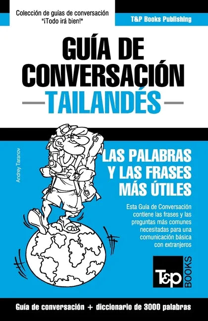 Guía de conversación Español-Tailandés y vocabulario temático de 3000 palabras - Paperback
